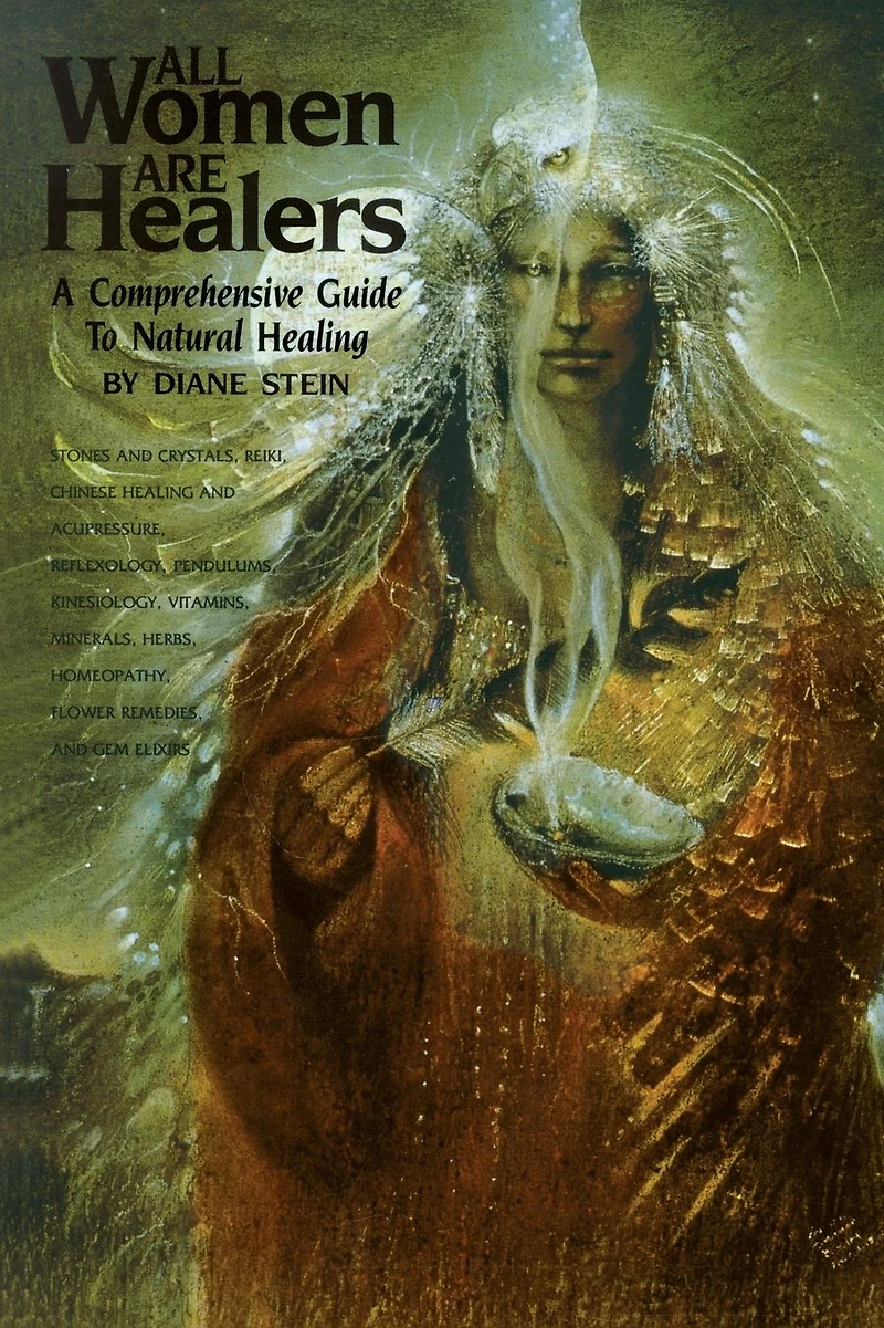All Women Are Healers: A Comprehensive Guide to Natural Healing