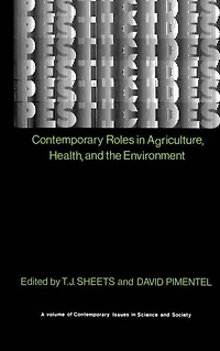 Pesticides: Contemporary Roles Agriculture, Health, and Environment