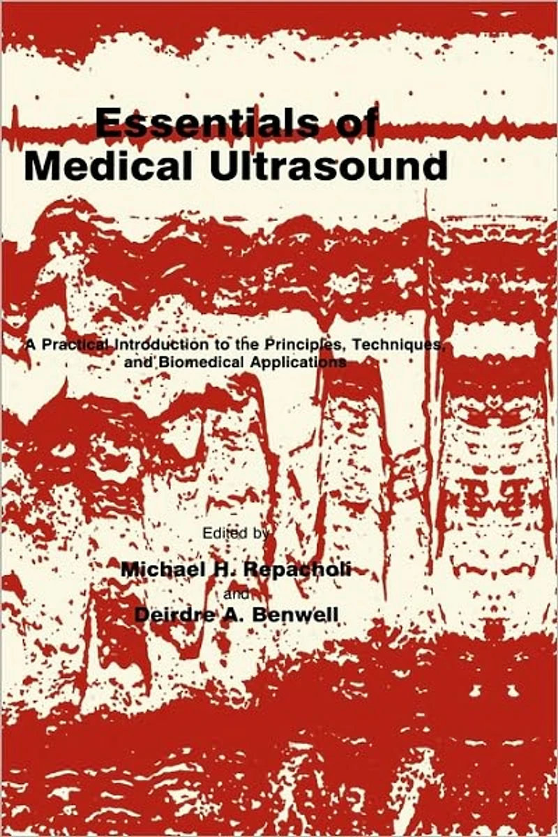 Essentials of Medical Ultrasound: A Practical Introduction to the Principles, Techniques, and Biomedical Applications
