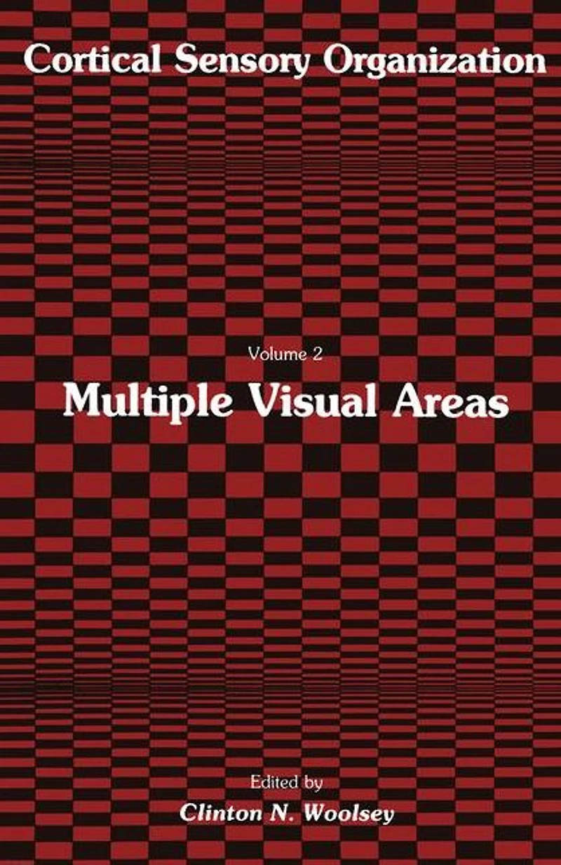 Multiple Visual Areas: Volume 2: Multiple Visual Areas