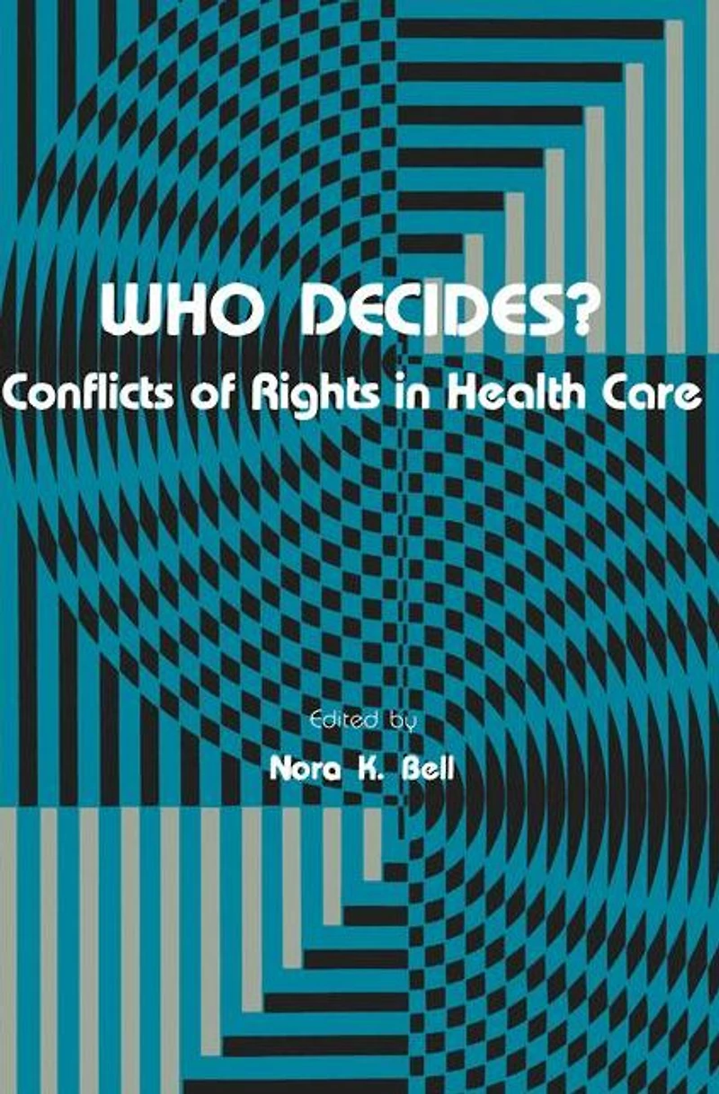 Who Decides?: Conflicts of Rights Health Care