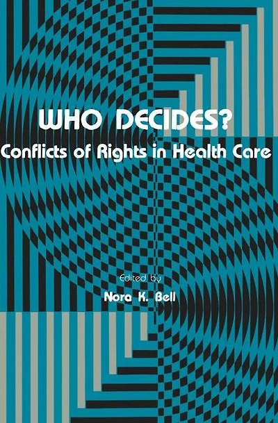 Who Decides?: Conflicts of Rights Health Care