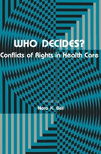 Who Decides?: Conflicts of Rights Health Care