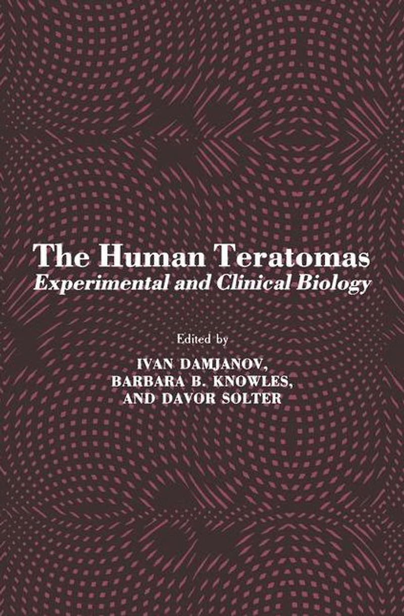The Human Teratomas: Experimental and Clinical Biology