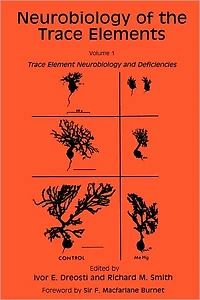 Neurobiology of the Trace Elements: Volume 1: Trace Element Neurobiology and Deficiencies