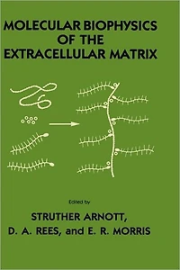 Molecular Biophysics of the Extracellular Matrix