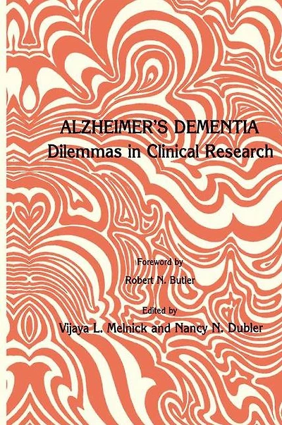 Alzheimer's Dementia: Dilemmas in Clinical Research