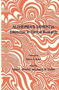 Alzheimer's Dementia: Dilemmas in Clinical Research