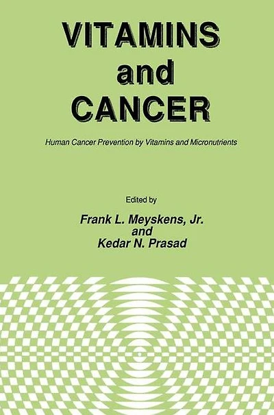 Vitamins and Cancer: Human Cancer Prevention by Micronutrients