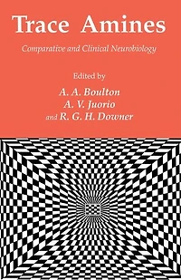 Trace Amines: Comparative and Clinical Neurobiology