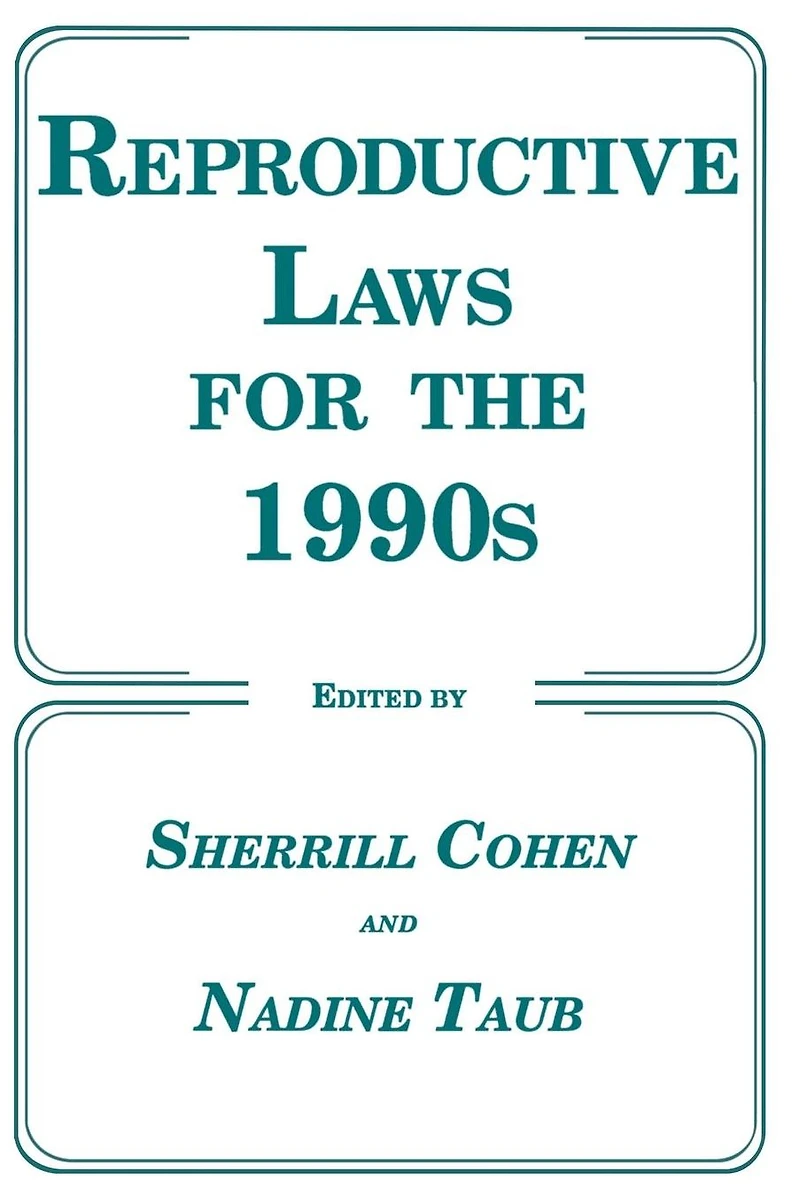 Reproductive Laws for the 1990s