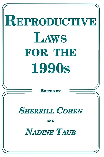 Reproductive Laws for the 1990s