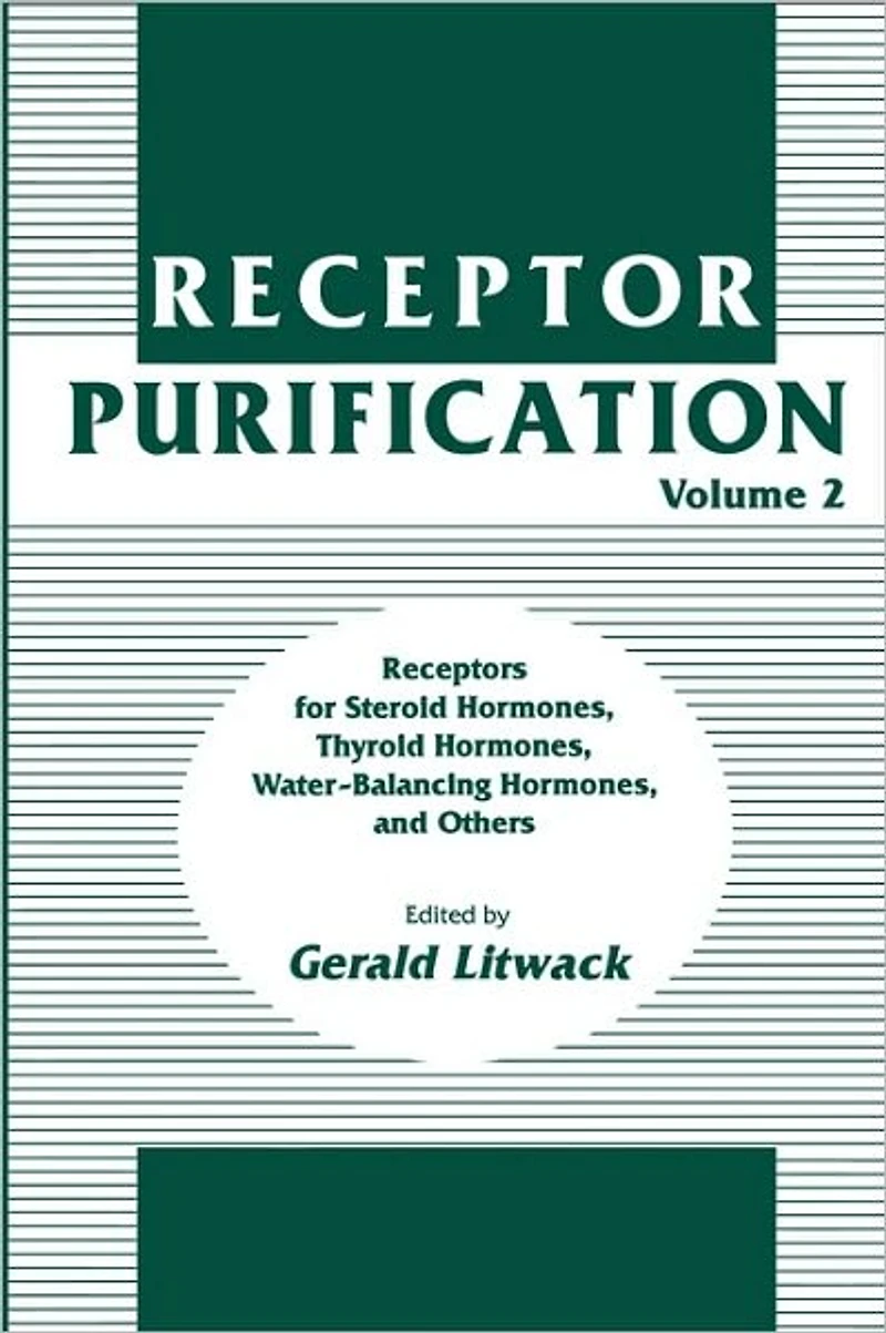 Receptor Purification: Receptors for Steroid Hormones, Thyroid Water-Balancing and Others