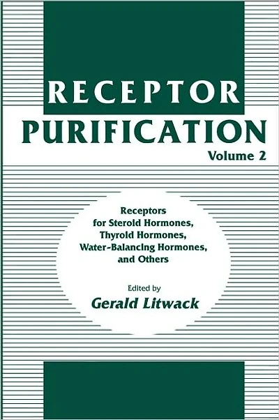 Receptor Purification: Receptors for Steroid Hormones, Thyroid Water-Balancing and Others
