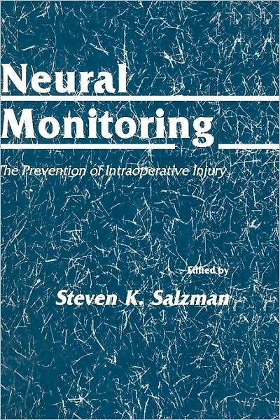 Neural Monitoring: The Prevention of Intraoperative Injury