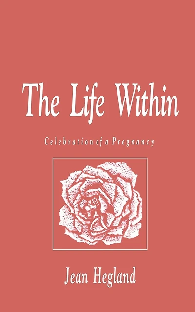 The Life Within: Celebration of a Pregnancy