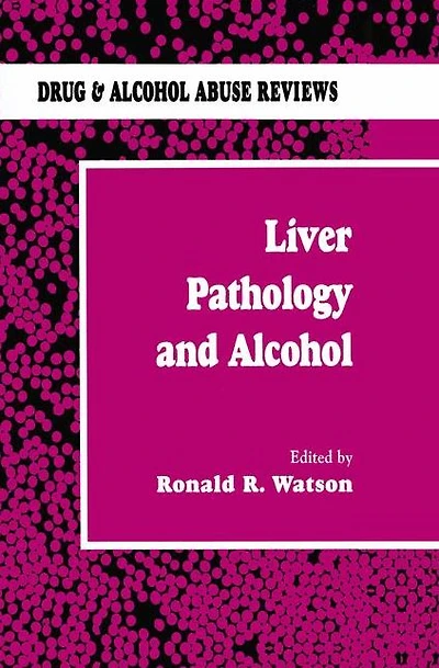Liver Pathology and Alcohol: Drug & Alcohol Abuse Reviews