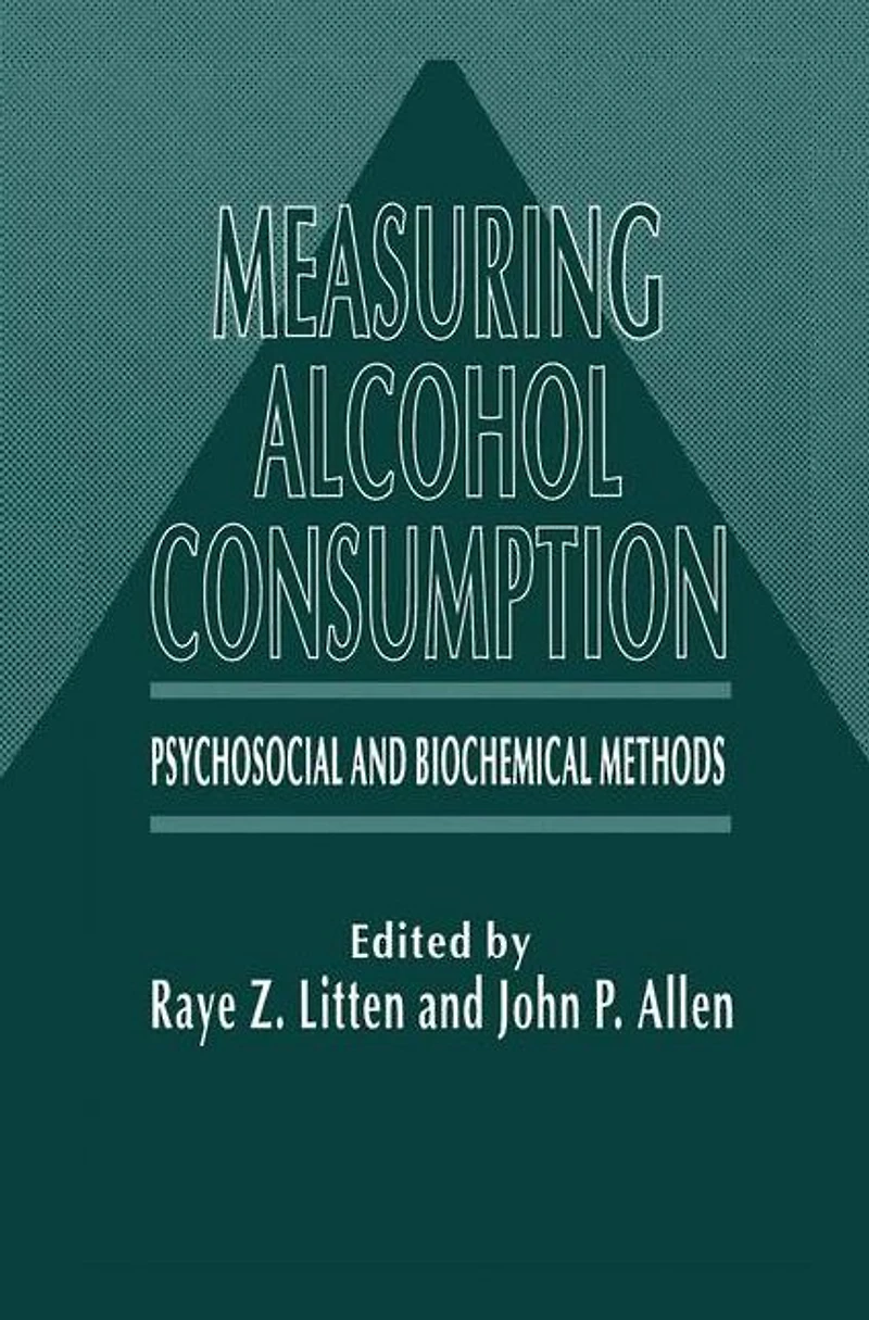 Measuring Alcohol Consumption: Psychosocial and Biochemical Methods