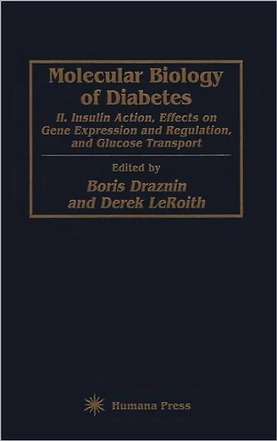 Molecular Biology of Diabetes, Part II: Insulin Action, Effects on Gene Expression and Regulation, Glucose Transport
