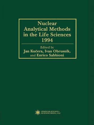 Nuclear Analytical Methods in the Life Sciences 1994
