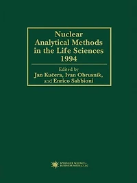 Nuclear Analytical Methods in the Life Sciences 1994