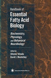 Handbook of Essential Fatty Acid Biology: Biochemistry, Physiology, and Behavioral Neurobiology