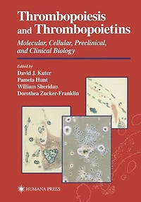 Thrombopoiesis and Thrombopoietins: Molecular, Cellular, Preclinical, Clinical Biology