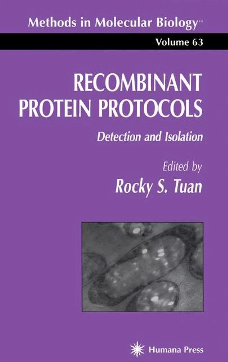 Recombinant Protein Protocols: Detection and Isolation