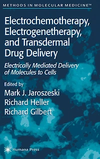 Electrochemotherapy, Electrogenetherapy, and Transdermal Drug Delivery: Electrically Mediated Delivery of Molecules to Cells