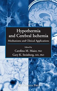 Hypothermia and Cerebral Ischemia: Mechanisms Clinical Applications