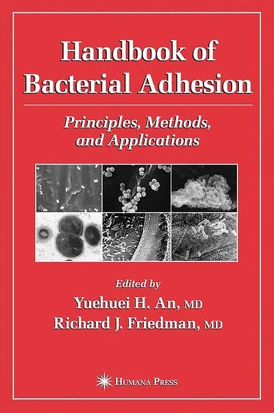 Handbook of Bacterial Adhesion: Principles, Methods, and Applications