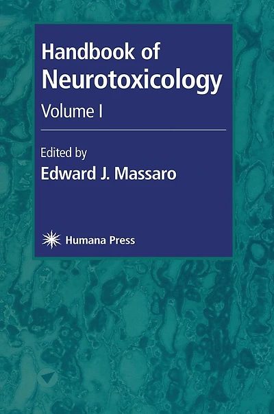 Handbook of Neurotoxicology: Volume I
