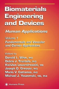 Biomaterials Engineering and Devices: Human Applications: Volume 1: Fundamentals Vascular Carrier Applications
