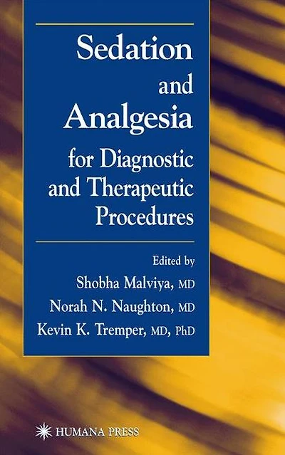Sedation and Analgesia for Diagnostic Therapeutic Procedures