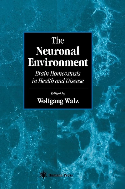 The Neuronal Environment: Brain Homeostasis in Health and Disease