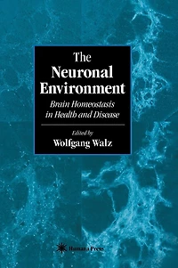 The Neuronal Environment: Brain Homeostasis in Health and Disease