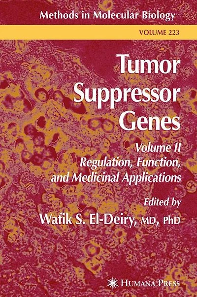 Tumor Suppressor Genes: Volume 2: Regulation, Function, and Medicinal Applications