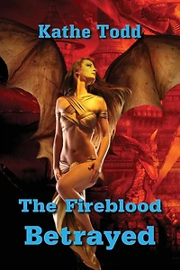 The Fireblood Betrayed