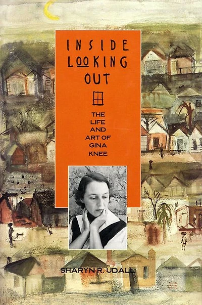 Inside Looking Out: The Life and Art of Gina Knee