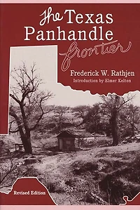 The Texas Panhandle Frontier (Revised Edition)