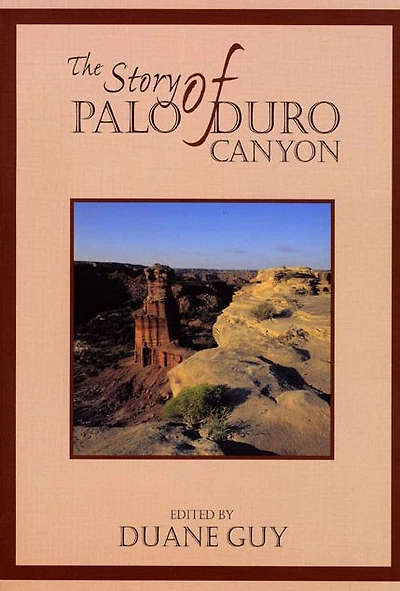 The Story of Palo Duro Canyon