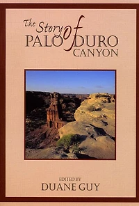 The Story of Palo Duro Canyon