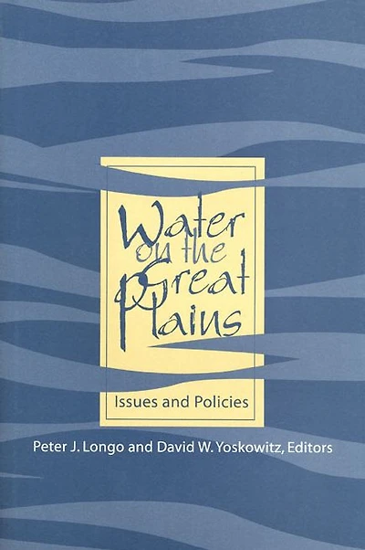 Water on the Great Plains: Issues and Policies