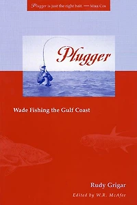 Plugger: Wade Fishing the Gulf Coast