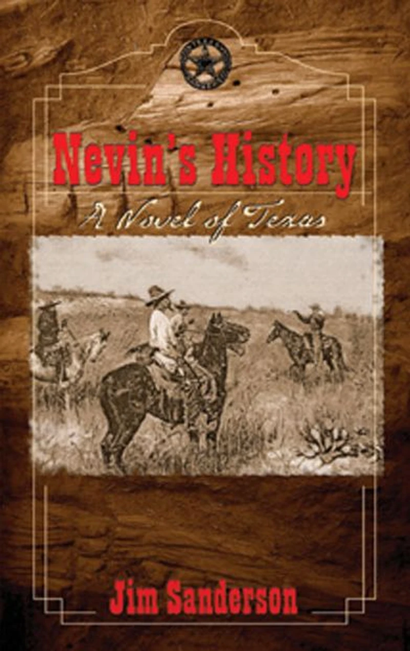 Nevin's History: A Novel of Texas