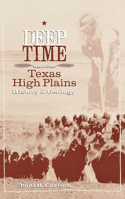 Deep Time and the Texas High Plains: History Geology