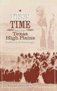 Deep Time and the Texas High Plains: History Geology