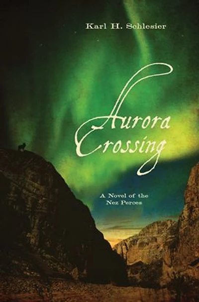 Aurora Crossing: A Novel of the Nez Perces
