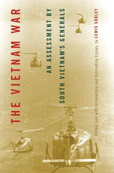 The Vietnam War: An Assessment by South Vietnam's Generals