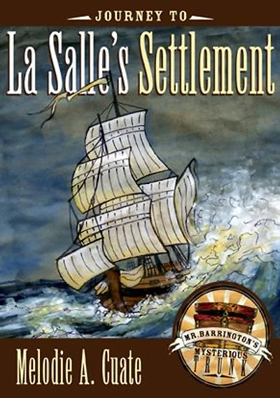 Journey to La Salle's Settlement